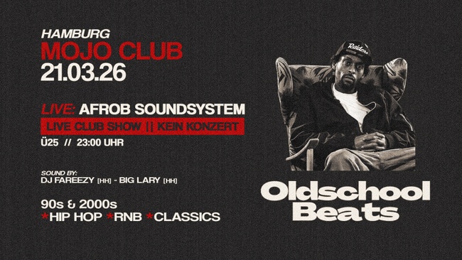 Oldschool Beats ft. Afrob Soundsystem @ Mojo Club Hamburg