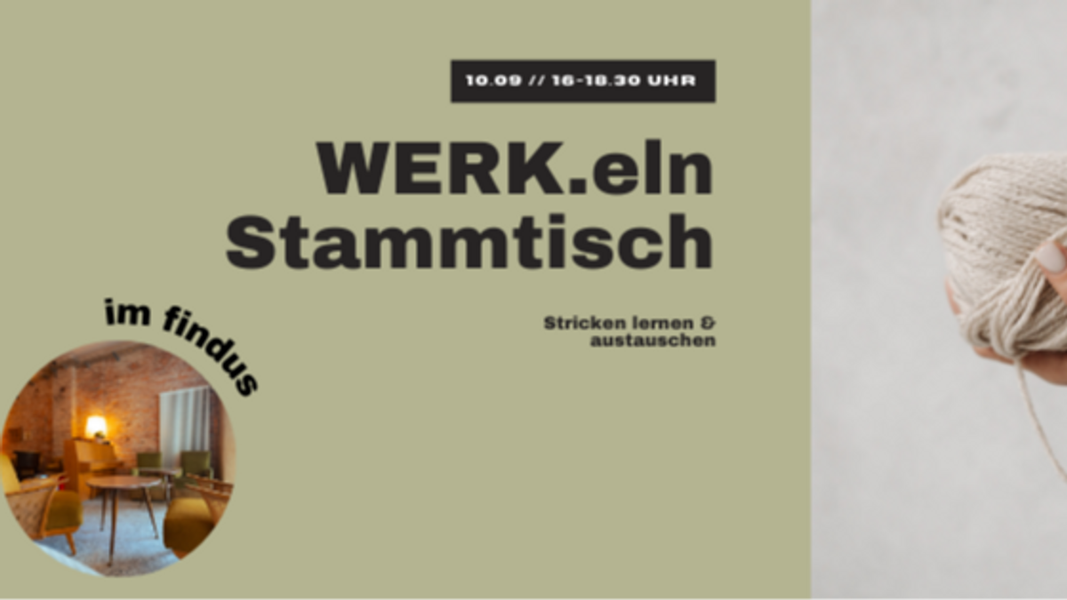 WERK.eln Stammtisch //Stricken Austausch & Lernen