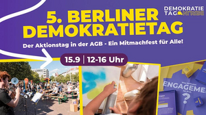 5. Berliner Demokratietag - Das Mitmachfest für alle!