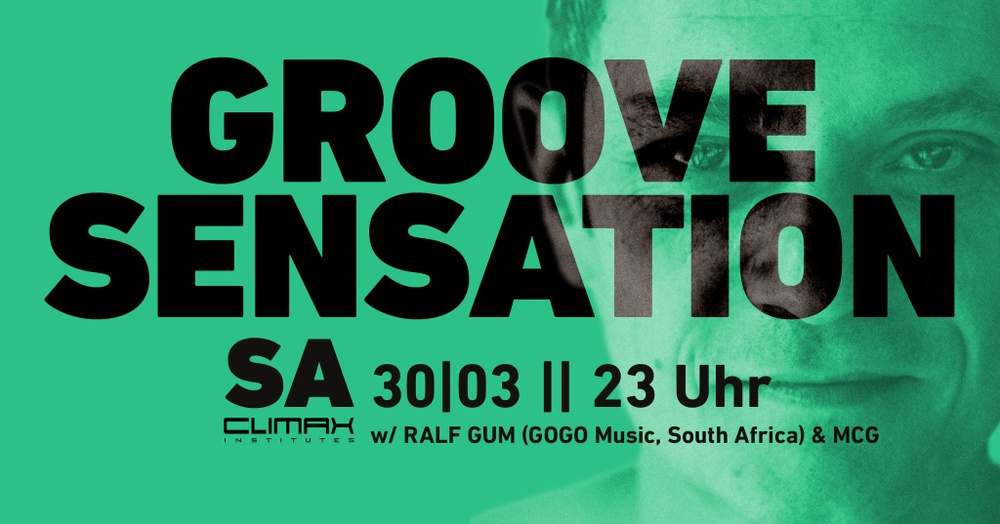 GROOVE SENSATION w/ Ralf GUM (GOGO Music, South Africa)