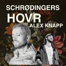 HOVR UND ALEX KNAPP IM SCHRØDINGERS