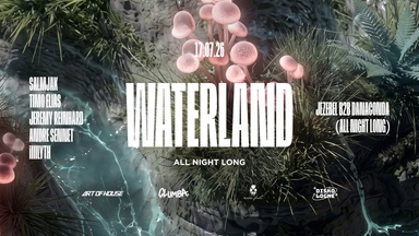 WATERLAND by ART OF HOUSE & CLUMBA FR. 17.07.26 REINEKE FUCHS