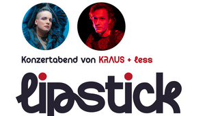 Konzert less & KRAUS - Lipstick Mein Liebling