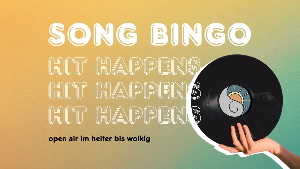 HIT HAPPENS - song bingo open air