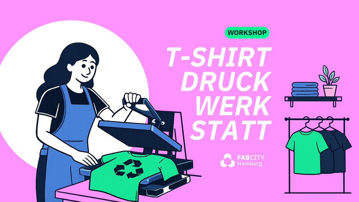 Fab City T-Shirt-Druckwerkstatt
