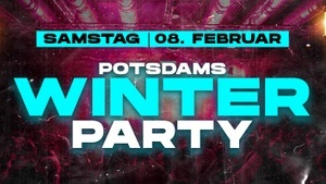 POTSDAMS MEGA WINTER PARTY pres. by Stadtverliebt & After Hours