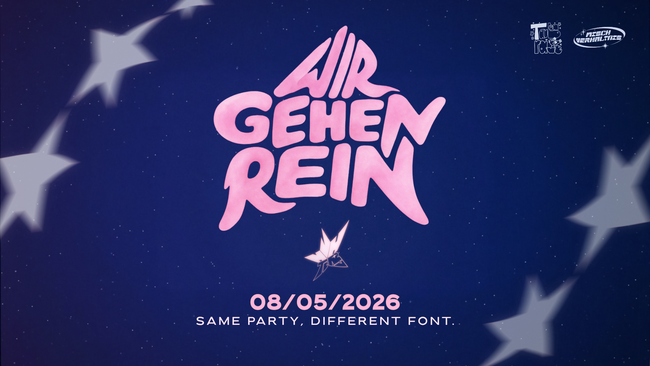 WIR GEHEN REIN! Same party, different font