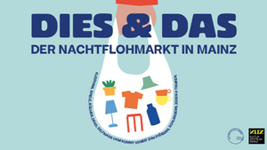DIES & DAS - Der Nachtflohmarkt in Mainz