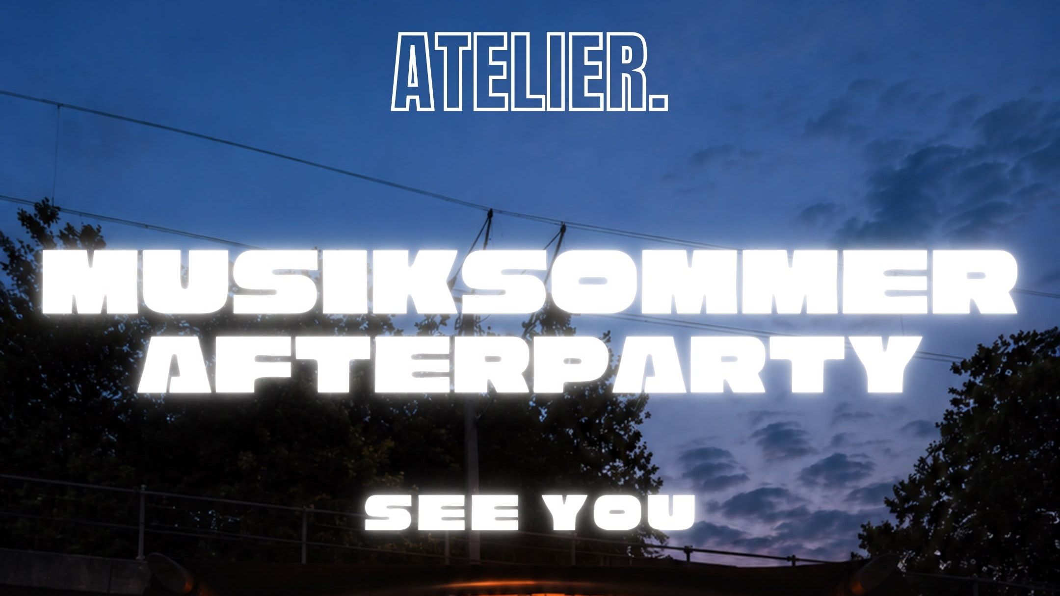 Musiksommer After Party by ATELIER