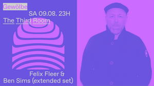 The Third Room w/ Felix Fleer & Ben Sims (extended set)