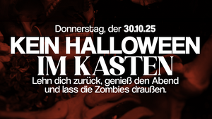 KEIN HALLOWEEN IM KASTEN