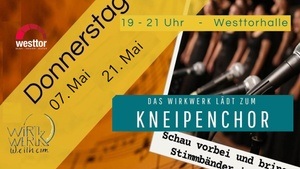 Singen für die Seele - das Wirkwerk und die Westtorhalle lädt ein