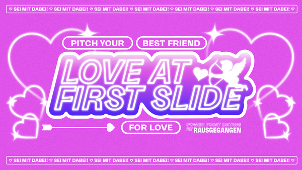 💖 LOVE AT FIRST SLIDE – Das Dating-Event, das alles verändert! 💖