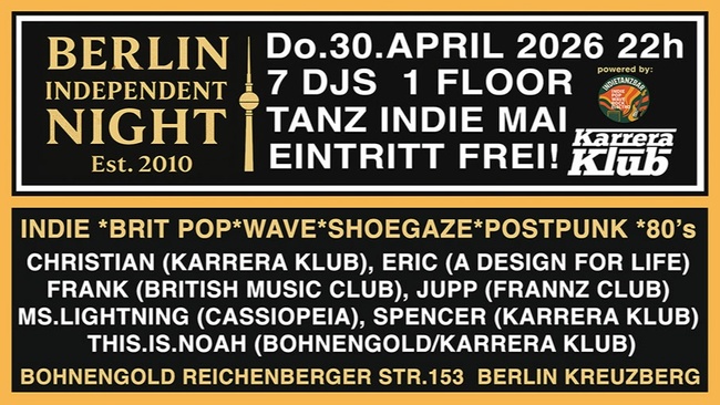 BERLIN INDEPENDENT NIGHT – Tanz INDIE Mai - 7 DJs - Eintritt Frei!