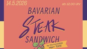 BAVARIAN STEAK SANDWICH with the incredible Herr Totti