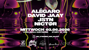 Die Stimmen der Nacht w/ ALÉGARO, DAVID JAAY, JSTN & NICTØR