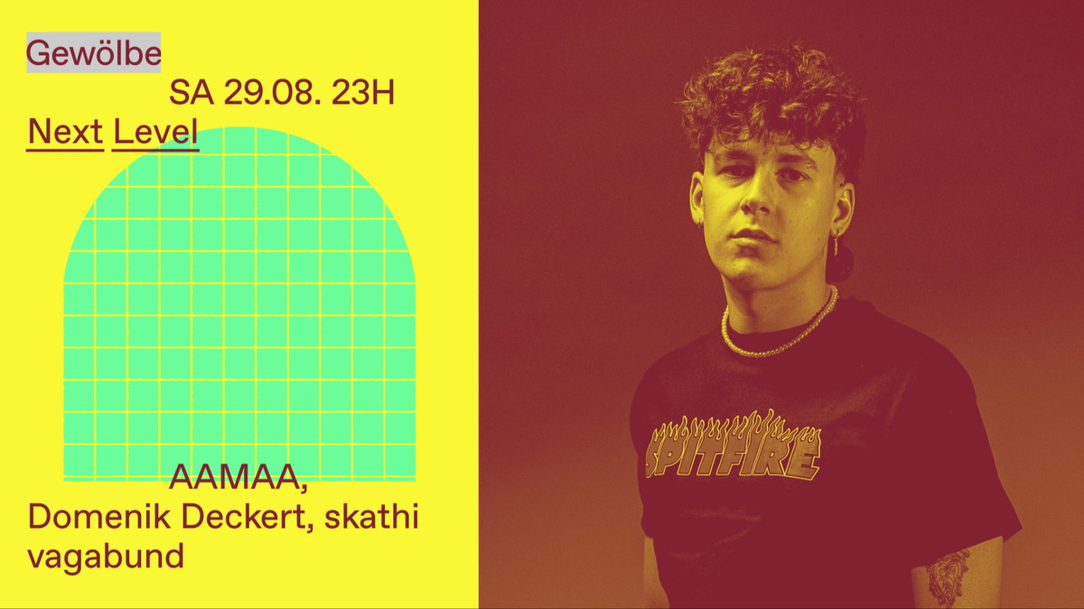Titelbild der Veranstaltung Next Level w/ AAMAA, Domenik Deckert, skathi, vagabund