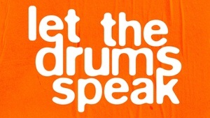 Let The Drums Speak