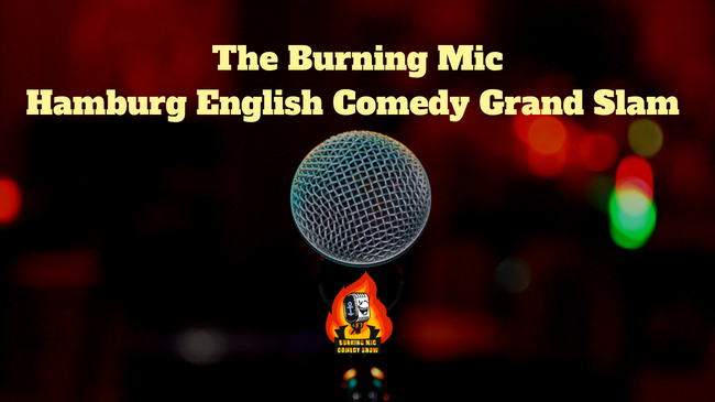 The Burning Mic - English Comedy Grand Slam