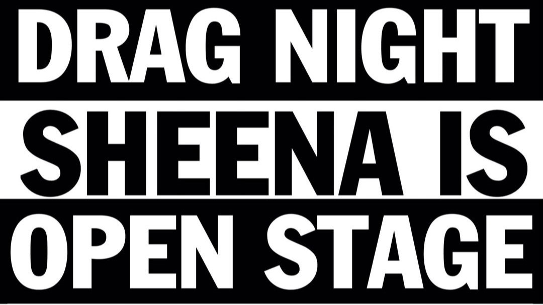 SHEENA IS - Open Stage Punk Drag Night - hosted by Bleach