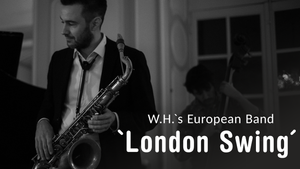 W.H.`S EUROPEAN BAND – `LONDON SWING´