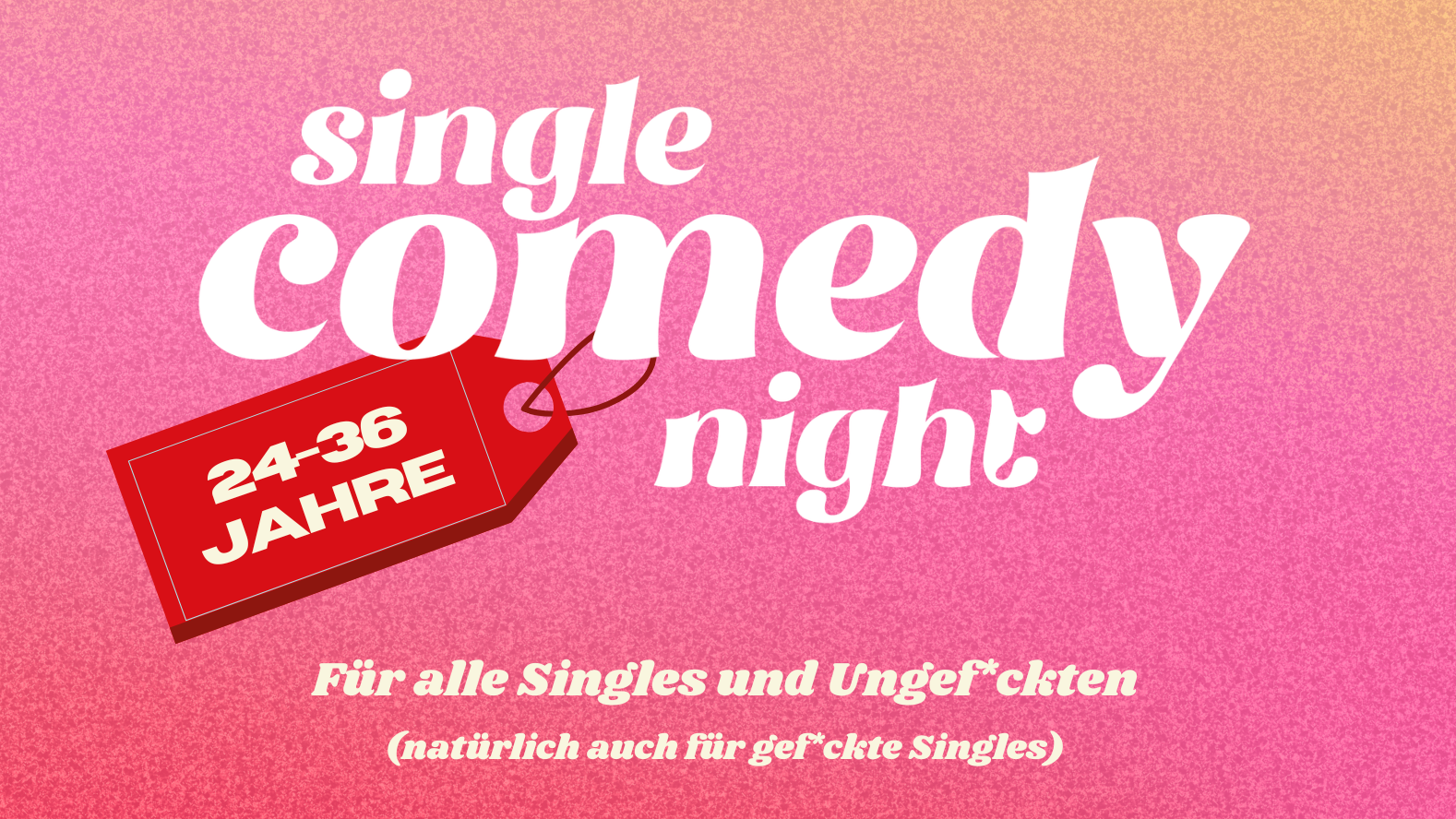 Single Comedy Night (24-36 Jahre)