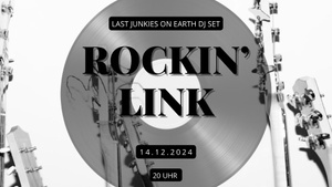 ROCKIN`LINK // Last Junkies on Earth DJ SET