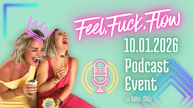 Der FEEL | FCK | FLOW Podcast live in Köln