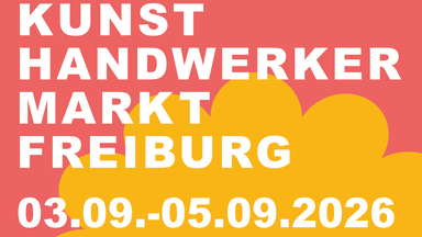 47. Kunsthandwerkermarkt Freiburg 2026