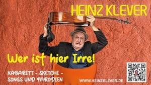 WER IST HIER IRRE? POLITISCHES KABARETT MIT HEINZ KLEVER