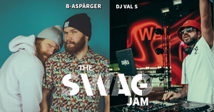 The Swag Jam | B-Aspärger + Dj Val S