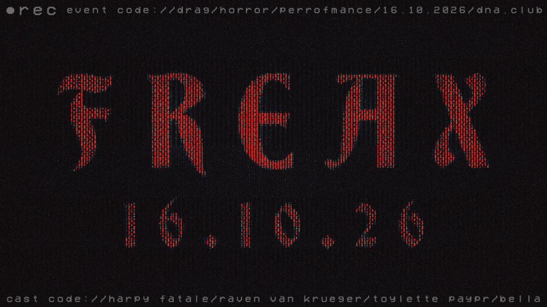 FREAX - DRAG HORROR SHOW