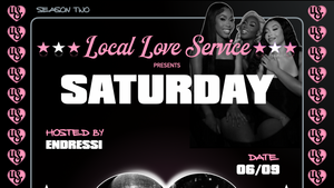 LOCAL LOVE SERVICE - LADIES NIGHT