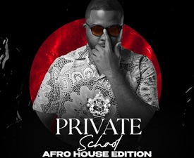 Private School Afrohouse Edition