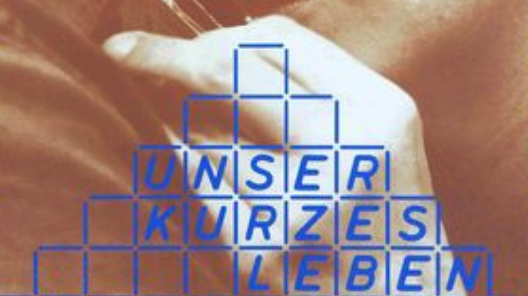 UNSER KURZES LEBEN. Filmvorführung mit anschließendem Gespräch