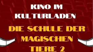 Kinderkino: Die Schule der magischen Tiere 2