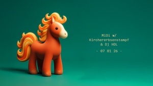MiDi w/ Kirchererbsenstampf & Dj HDL