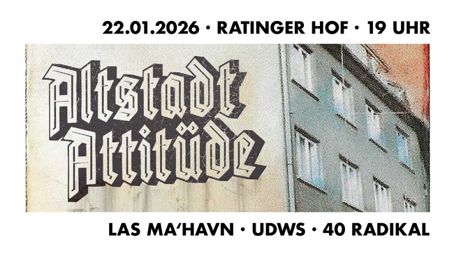 ALTSTADT ATTITÜDE: LAS MA'HAVN, UDWS & 40 RADIKAL