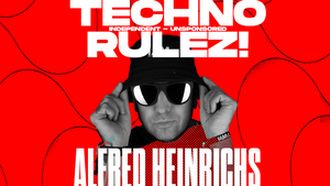 Techno Rulez! pres. Alfred Heinrichs
