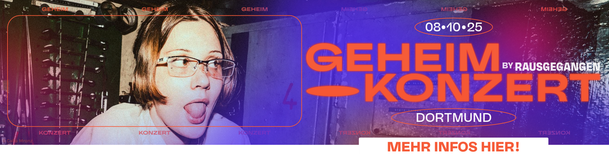 WATCH OUT: GEHEIMKONZERTE!
