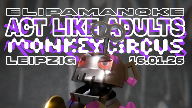 Act Like Adults & MONKEYCIRCUS