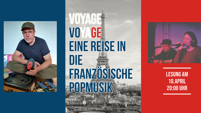 Voyage, Voyage – eine Reise in die französische Popmusik - Lesung