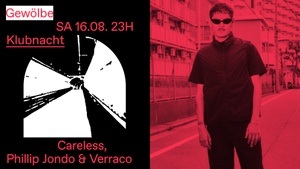 Klubnacht w/ Careless, Phillip Jondo & Verraco