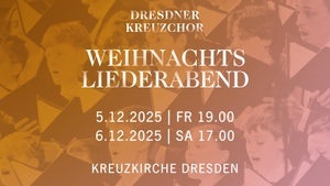 Adventskonzert - Weihnachtsliederabend des Dresdner Kreuzchores