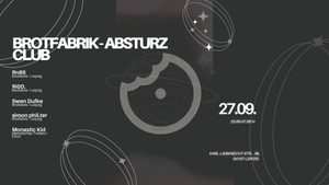 BROTFABRIK x ABSTURZ