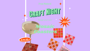Craft Night Mosaic Coasters- Afterwork Special