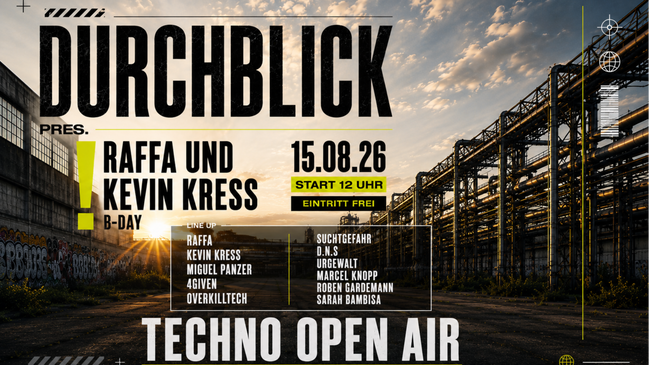 Durchblick pres. Raffa & Kevin Kress B-Day Open Air free Entry