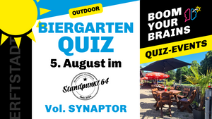Biergarten-Quiz Erftstadt | Vol. Synaptor | Boom Your Brains