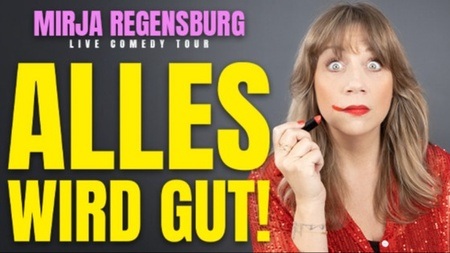 Mirja Regensburg • ALLES WIRD GUT! • Bad Zwischenahn