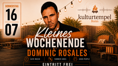 Das kleine Wochenende – mit Dominik Rosales
